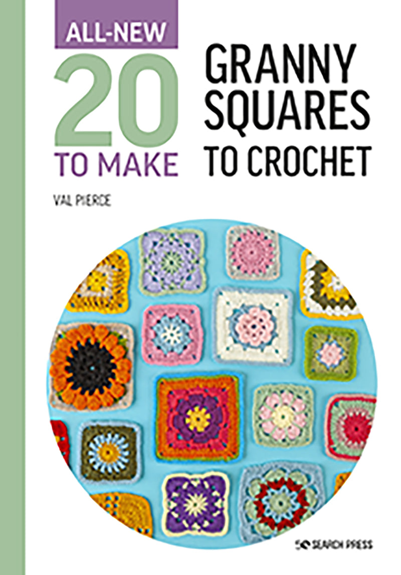 20 To Make Granny Squares to Crochet - Val Pierce
