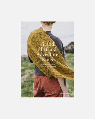 Grand Shetland Adventure Knits by Mary Jane Mucklestone and Gudrun Johnston