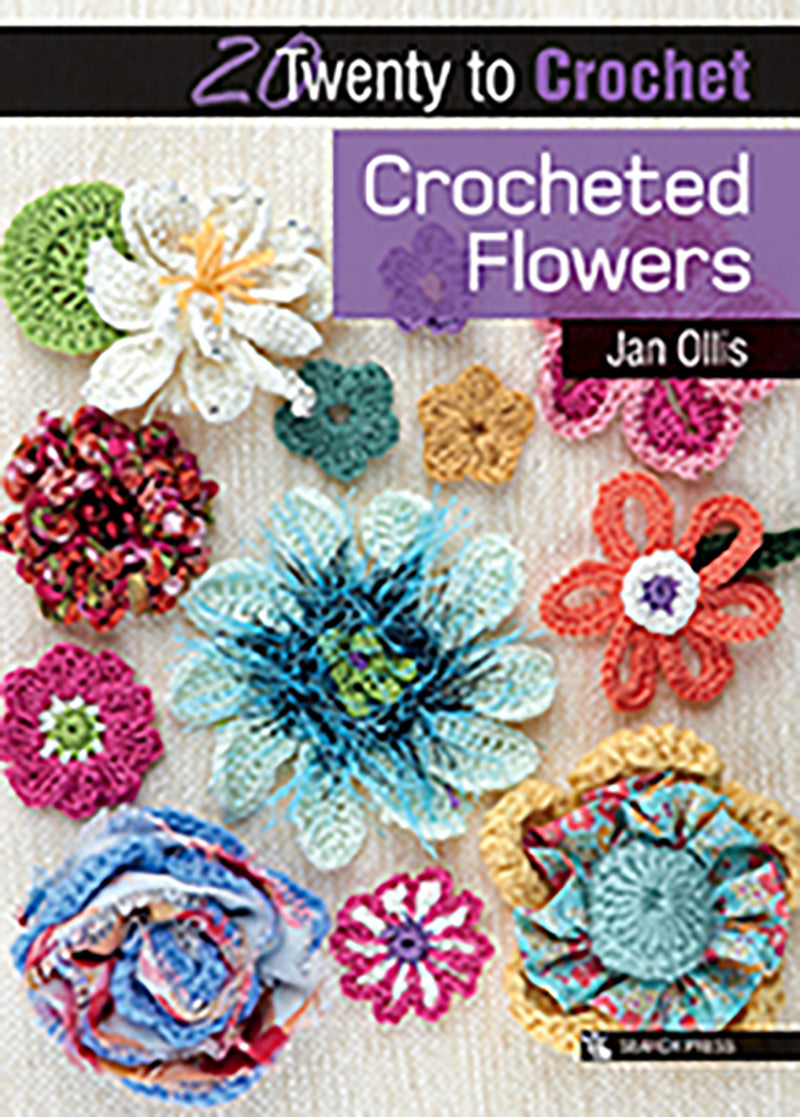 20 to Make: Crocheted Flowers by Jan Ollis