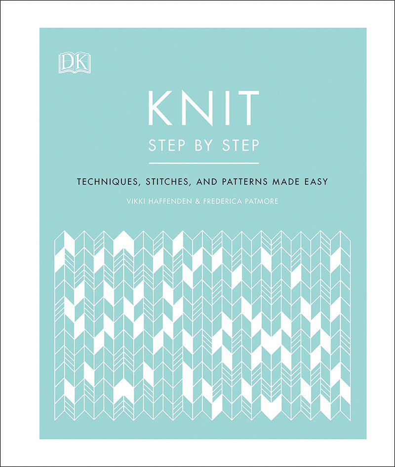 Knit Step by Step by Vikki Haffenden and Frederica Pattmore