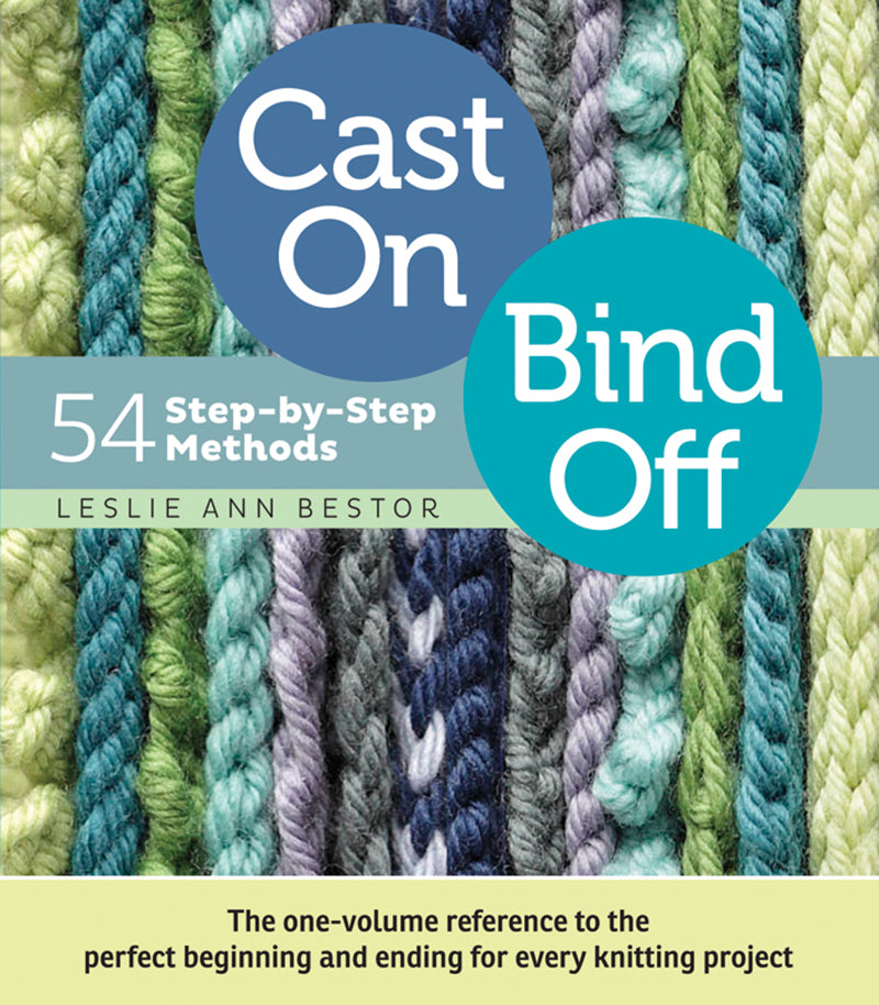 Cast on, Bind off by Leslie Ann Bestor