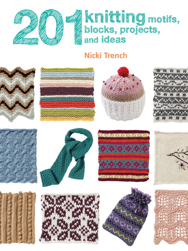 201 knitting motifs, blocks, projects and ideas by Nicki Trench