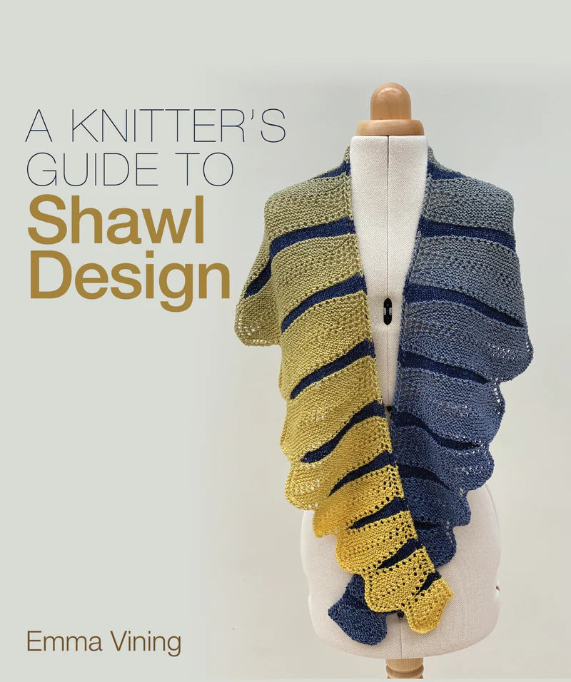 A Knitter's Guide to Shawl Design - Emma Vining