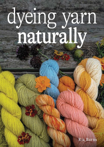 Dyeing Yarn Naturally- Ria Burns