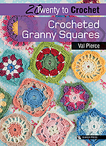 20 to Crochet - Crocheted Granny Squares by Val Pierce