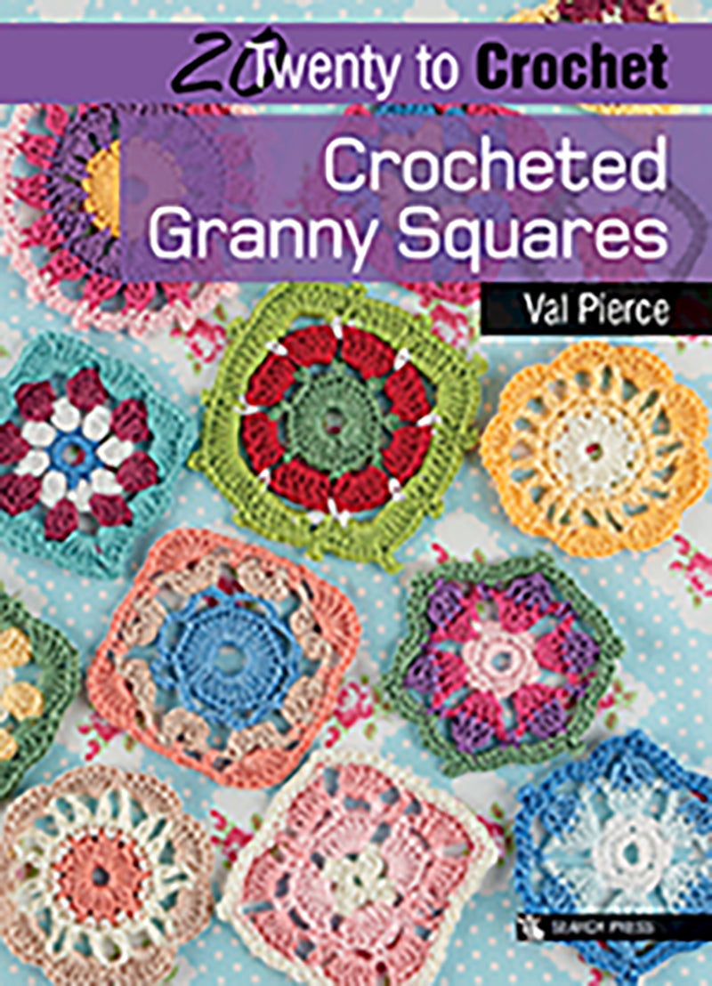20 to Make - Crocheted Granny Squares by Val Pierce