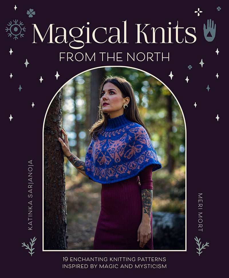 Magical Knits for the North by Meri Mort and Katinka Sarjanoja