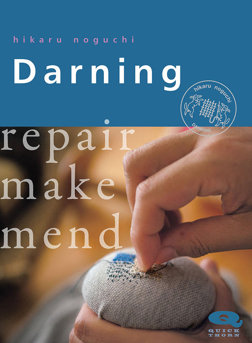 Darning : repair, make, mend. by Hikaru Noguchi