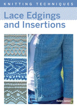 Knitting Techniques - Lace Edgings and Insertion by Helen James