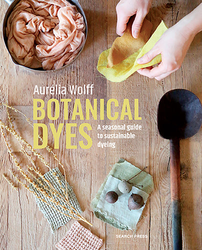 Botanical Dyes by Aurelia Wolff