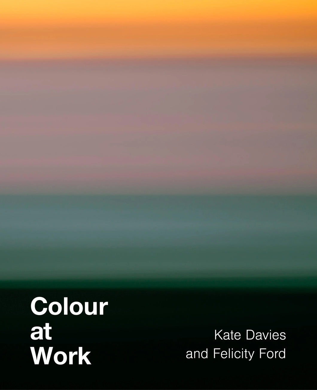 Colour at Work by Kate Davies and Felicity Ford