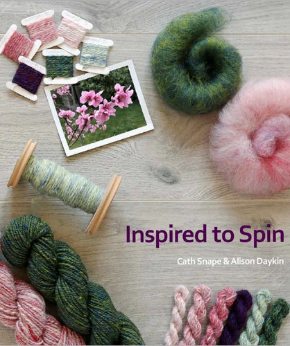 Inspired to Spin by Cath Snape and Alison Daykin