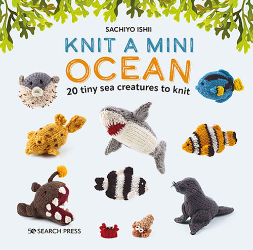 Knit a Mini Ocean by Sachiyo Ishii