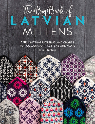 The Big Book of Latvian Mittens by Ieva Ozolina