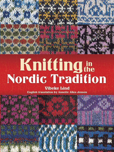 Knitting in the Nordic Tradition by Vibeke Lind