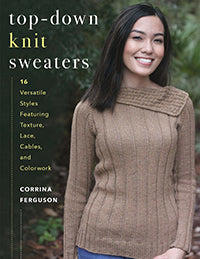 Top-Down Knit Sweaters by Corinna Ferguson