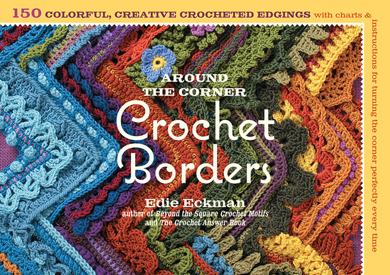 Around the corner crochet borders by Edie Eckman