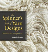 The Spinner's Book of Yarn Designs by Sarah Anderson