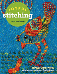 Joyful Stitching by Laura Wasilowski