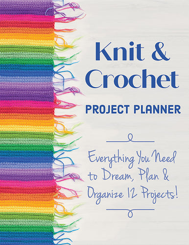Knit & Crochet project planner by Sophie Scardace and Kerry Graham