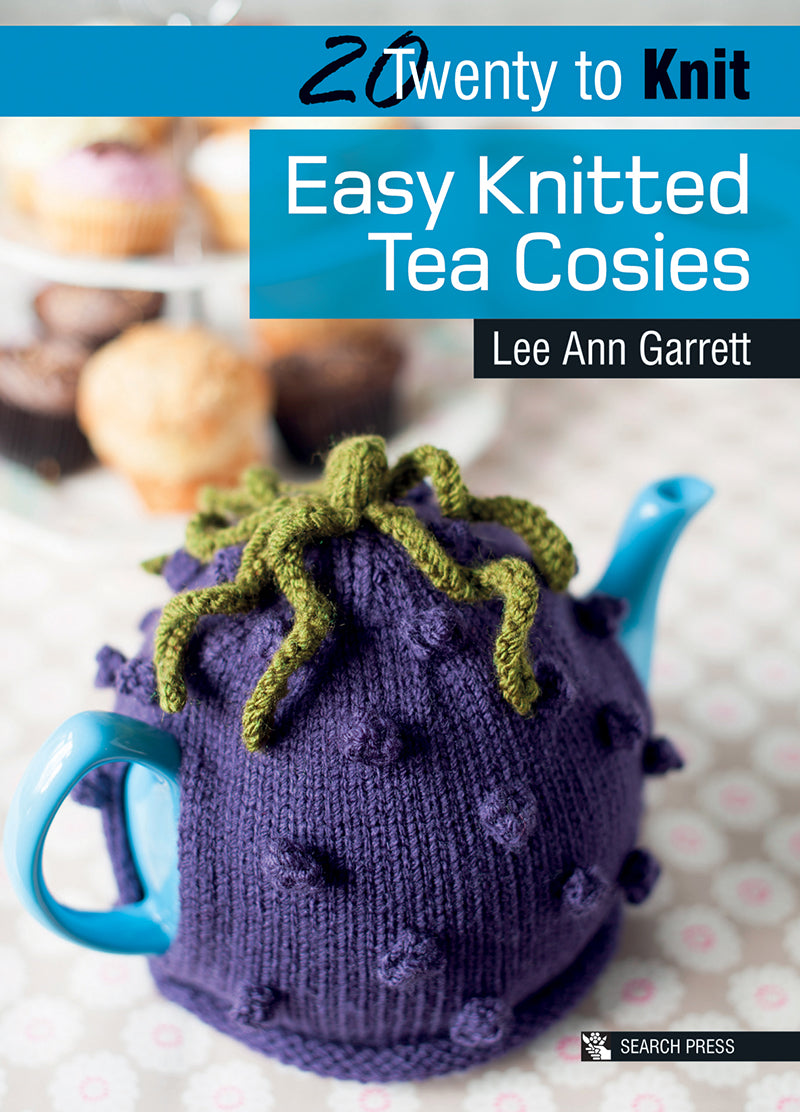 20 to knit - Easy knitted tea cosies by Lee Ann Garrett