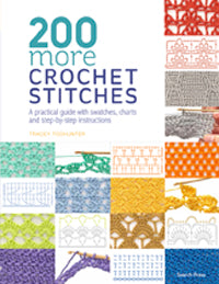 200 More Crochet Stitches by Tracy Todhunter