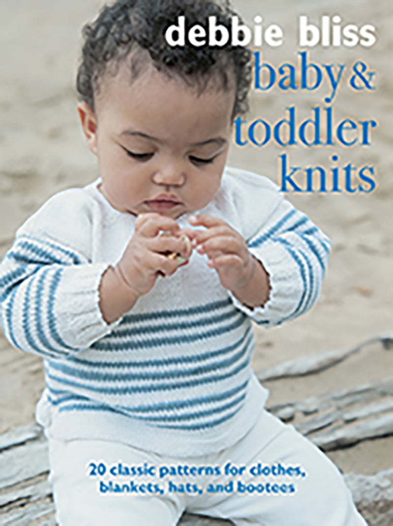 Baby & Toddler Knits by Debbie Bliss