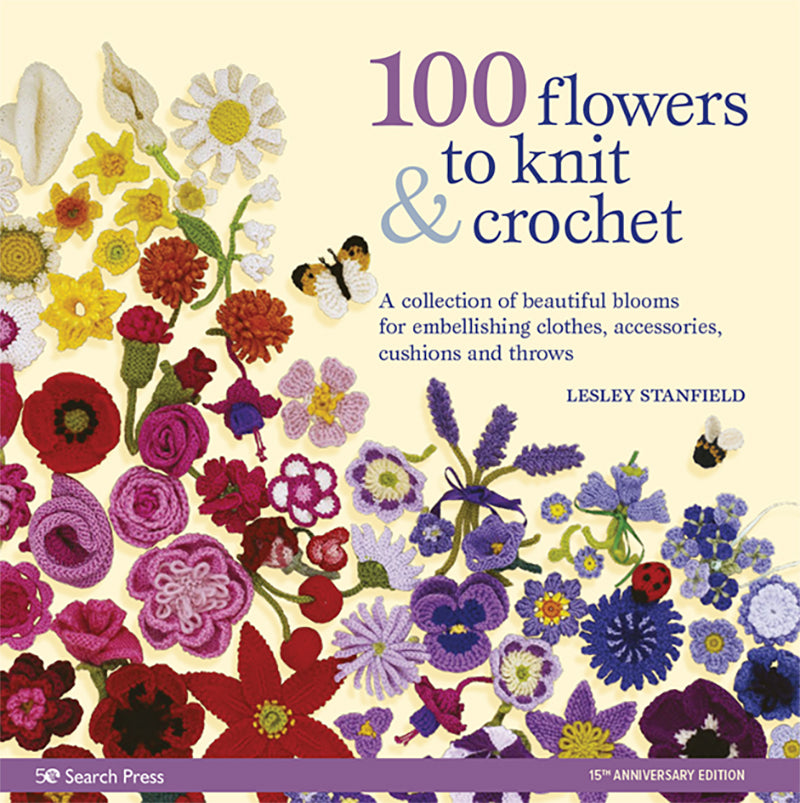 100 flowers to knit and crochet by Lesley Stanfield