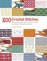 200 Crochet Stitches by Sarah Hazell