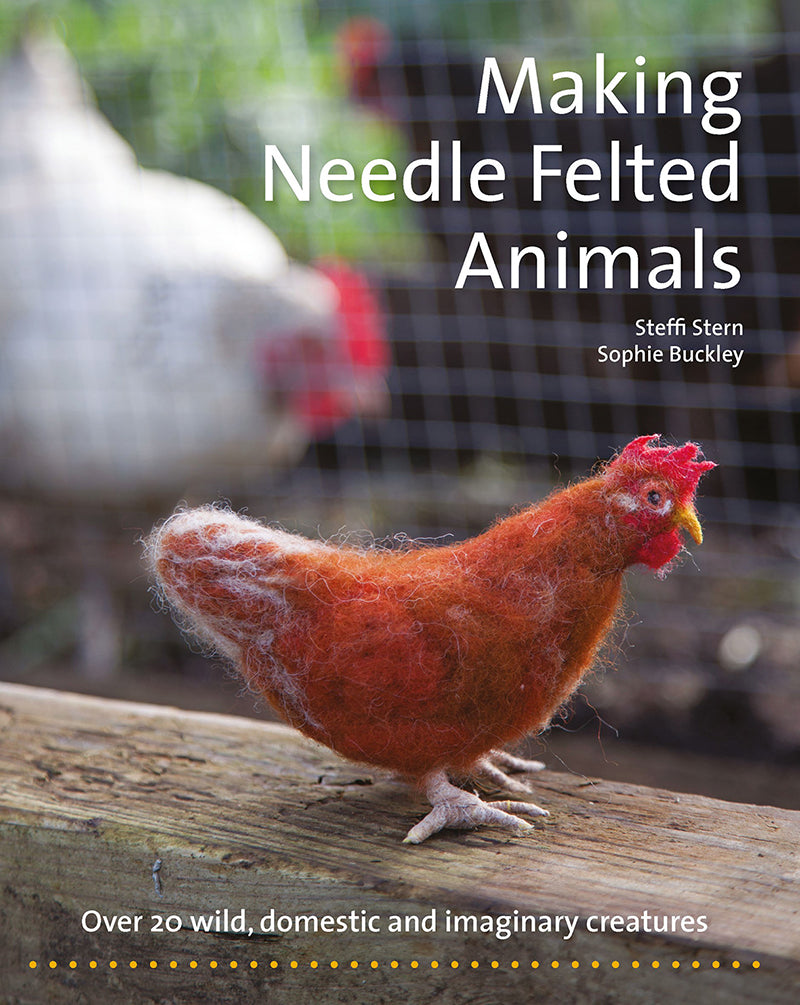Making needle felted animals by Steffi Stern and Sophie Buckley