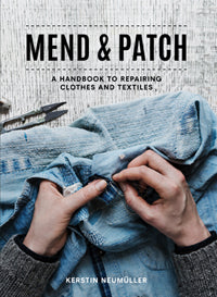 Mend and Patch by Kerstin Neumueller