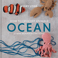 How to crochet animals: Ocean by Kerry Lord