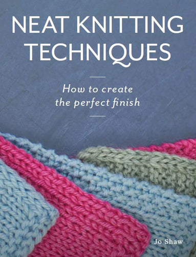 Neat Knitting Techniques by Jo Shaw