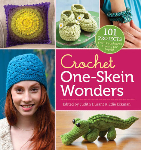 Crochet One-Skein Wonders by Judith Durant and Edie Eckman