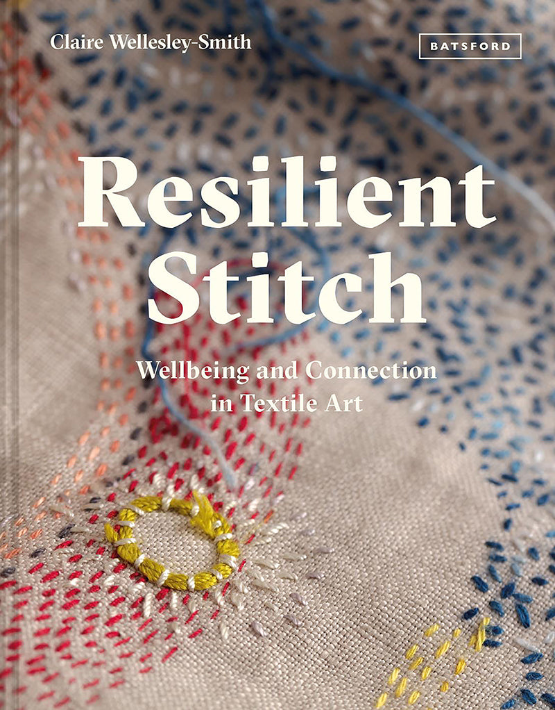 Resilient Stitch by Claire Wellesey-Smith