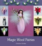 Magic Wool Fairies by Christine Schaefer